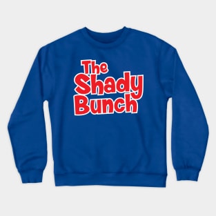 The Shady Bunch Crewneck Sweatshirt